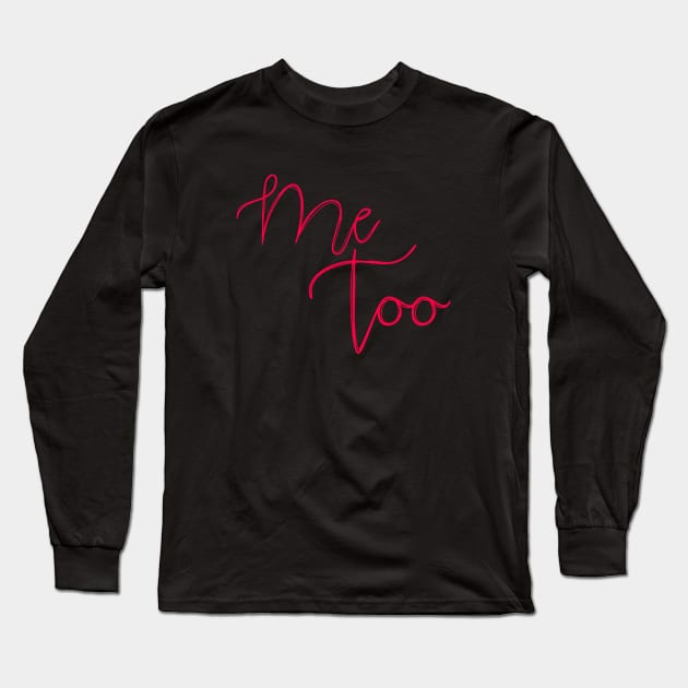 ME TOO 29 Long Sleeve T-Shirt by Utopic Slaps